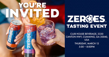 ZEROES Tasting Event at Club House Package Store!